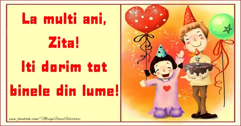 Felicitari pentru copii - La multi ani, Iti dorim tot binele din lume! Zita