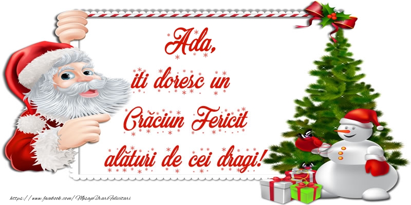 Felicitari de Craciun - Ada, iti doresc un Crăciun Fericit alături de cei dragi!