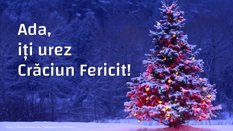 Felicitari de Craciun - Ada, iți urez Crăciun Fericit!
