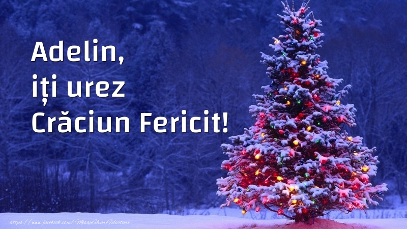 Felicitari de Craciun - Brazi | Adelin, iți urez Crăciun Fericit!