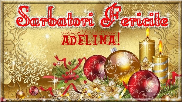 Felicitari de Craciun - Globuri | Sarbatori fericite Adelina!