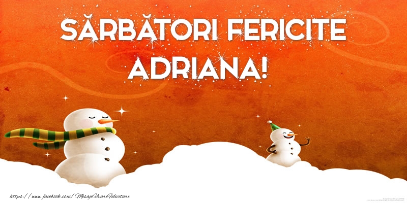 Felicitari de Craciun - Sărbători Fericite Adriana!