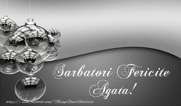 Felicitari de Craciun - Globuri | Sarbatori fericite Agata!