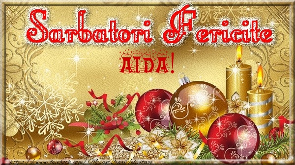 Felicitari de Craciun - Sarbatori fericite Aida!