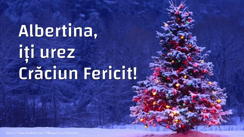 Felicitari de Craciun - Albertina, iți urez Crăciun Fericit!