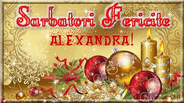 Felicitari de Craciun - Sarbatori fericite Alexandra!