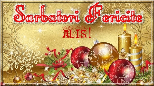 Felicitari de Craciun - Sarbatori fericite Alis!