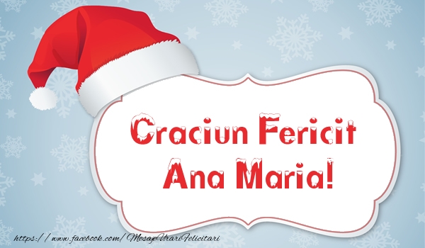 Felicitari de Craciun - Mos Craciun | Craciun Fericit Ana Maria!