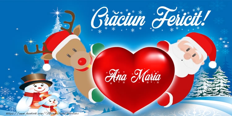 Felicitari de Craciun - Mos Craciun & Reni | Craciun Fericit! Ana Maria