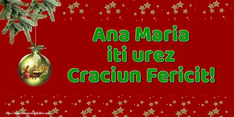 Felicitari de Craciun - Globuri | Ana Maria iti urez Craciun Fericit!