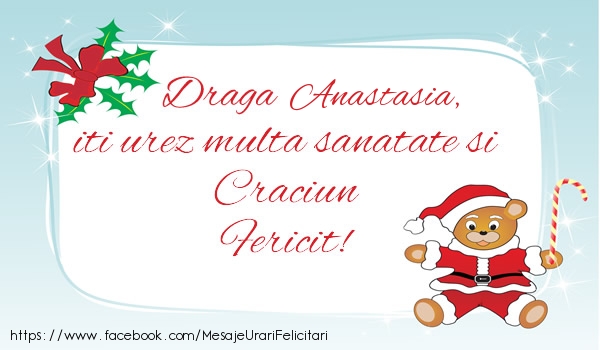 Felicitari de Craciun - Mos Craciun | Anastasia iti urez multa sanatate si Craciun Fericit!