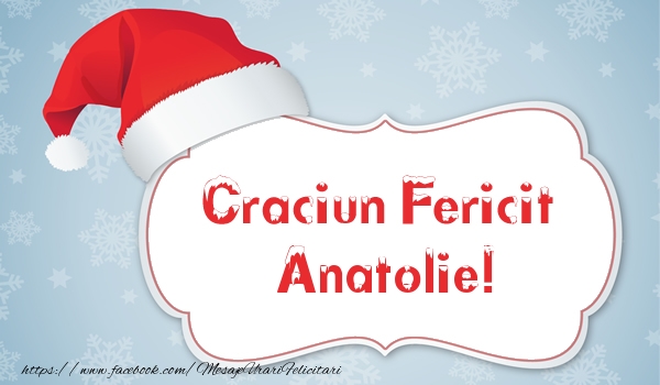 Felicitari de Craciun - Craciun Fericit Anatolie!