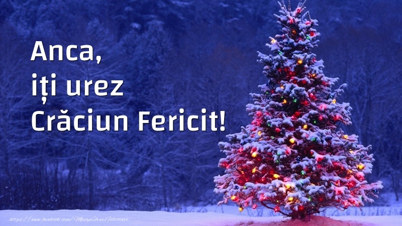 Felicitari de Craciun - Brazi | Anca, iți urez Crăciun Fericit!