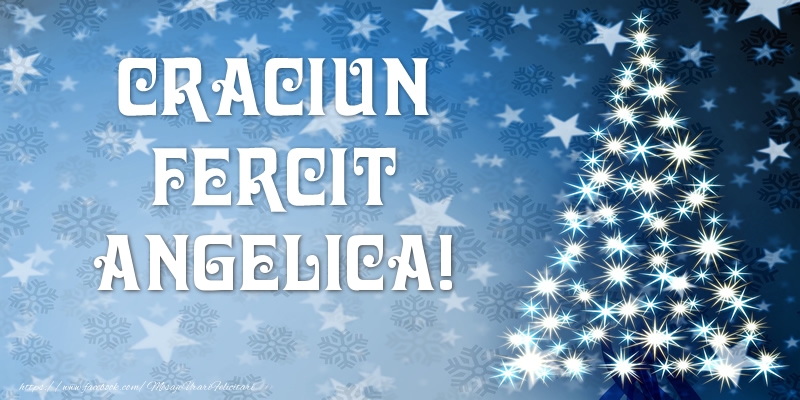 Felicitari de Craciun - Craciun Fericit Angelica!