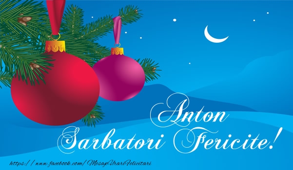 Felicitari de Craciun - Anton Sarbatori fericite!