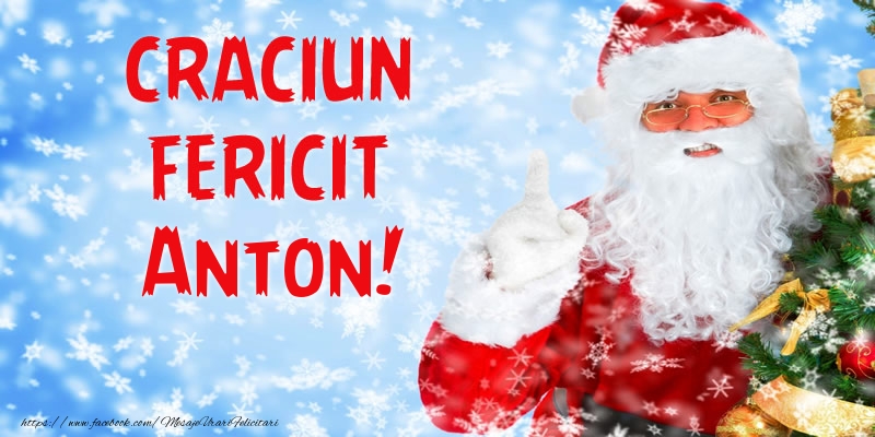 Felicitari de Craciun - Mos Craciun | Craciun Fericit Anton!