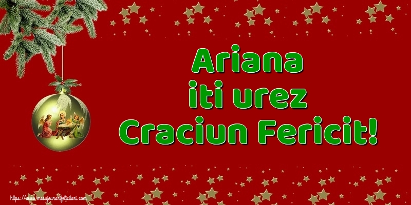 Felicitari de Craciun - Globuri | Ariana iti urez Craciun Fericit!