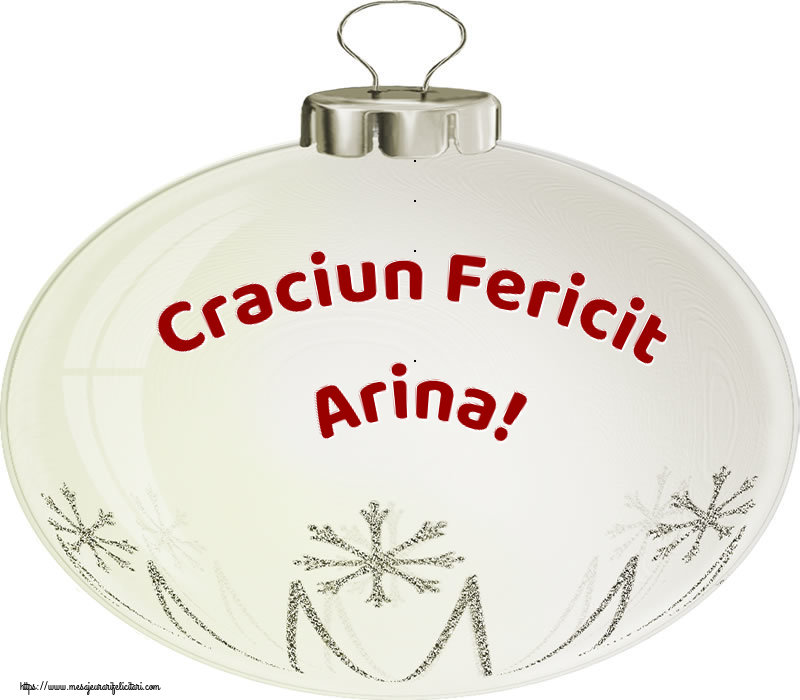 Felicitari de Craciun - Globuri | Craciun Fericit Arina!