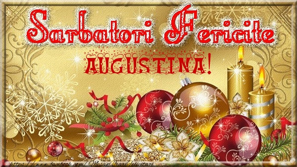 Felicitari de Craciun - Globuri | Sarbatori fericite Augustina!