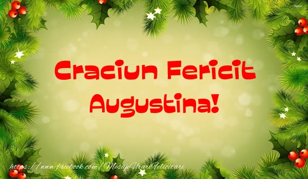 Felicitari de Craciun - Brazi | Craciun Fericit Augustina!