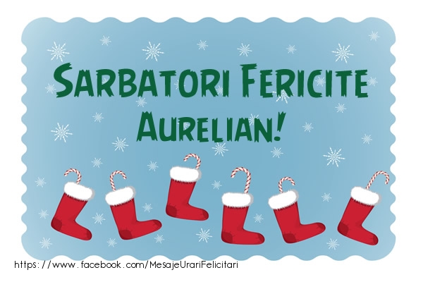 Felicitari de Craciun - Cizmulițe | Sarbatori fericite Aurelian!