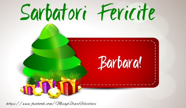 Felicitari de Craciun - Sarbatori fericite Barbara!