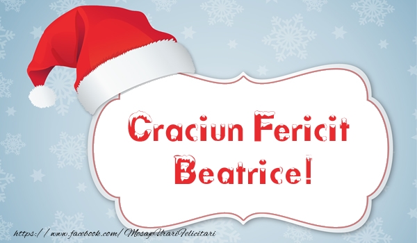 Felicitari de Craciun - Craciun Fericit Beatrice!