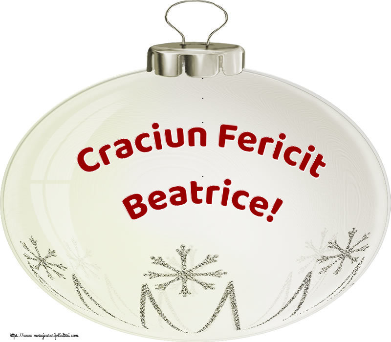 Felicitari de Craciun - Craciun Fericit Beatrice!