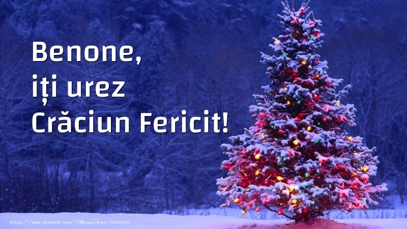 Felicitari de Craciun - Benone, iți urez Crăciun Fericit!