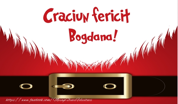 Felicitari de Craciun - Craciun Fericit Bogdana!