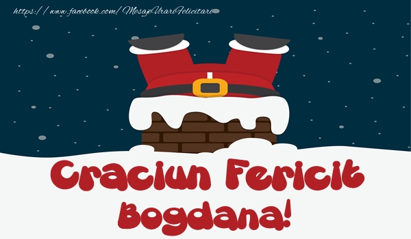 Felicitari de Craciun - Craciun Fericit Bogdana!