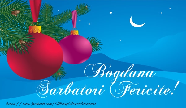 Felicitari de Craciun - Bogdana Sarbatori fericite!