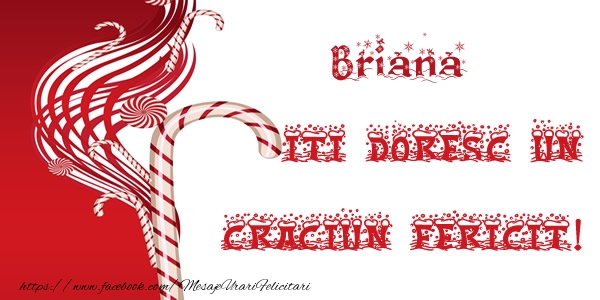 Felicitari de Craciun - Briana iti doresc un Craciun Fericit!