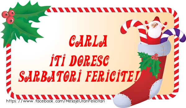 Felicitari de Craciun - Carla Iti Doresc Sarbatori Fericite!
