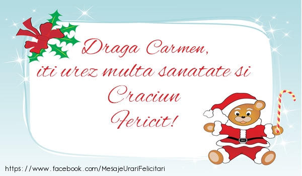 Felicitari de Craciun - Carmen iti urez multa sanatate si Craciun Fericit!