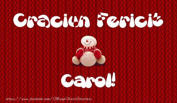 Felicitari de Craciun - Craciun Fericit Carol!