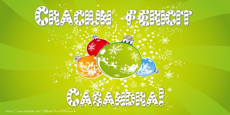Felicitari de Craciun - Globuri | Craciun Fericit Casandra!