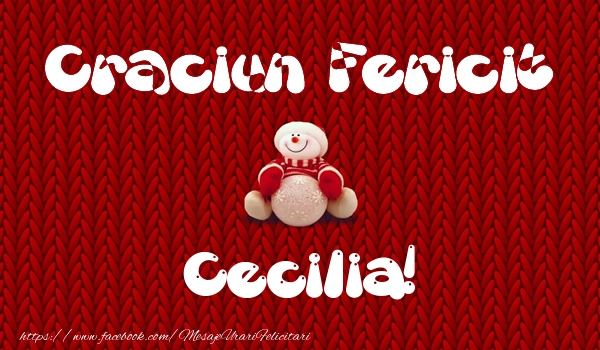 Felicitari de Craciun - Craciun Fericit Cecilia!