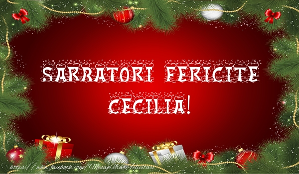 Felicitari de Craciun - Globuri | Sarbatori fericite Cecilia!