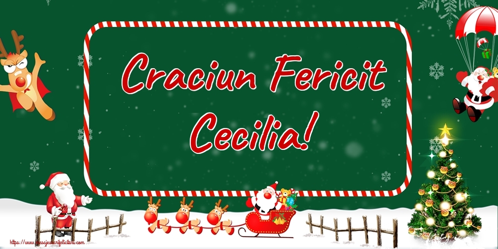 Felicitari de Craciun - Brazi & Mos Craciun & Reni | Craciun Fericit Cecilia!