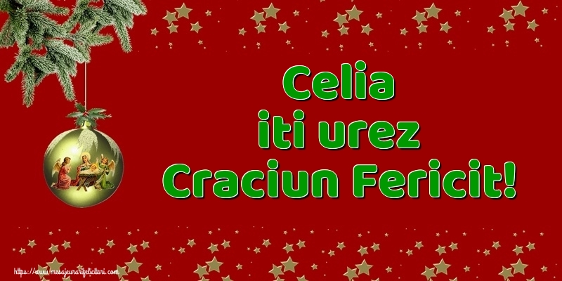 Felicitari de Craciun - Globuri | Celia iti urez Craciun Fericit!