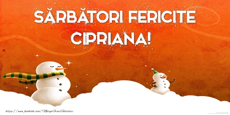 Felicitari de Craciun - Sărbători Fericite Cipriana!