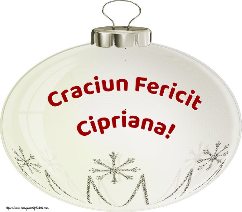 Felicitari de Craciun - Craciun Fericit Cipriana!