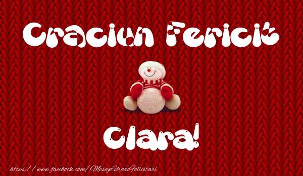 Felicitari de Craciun - Craciun Fericit Clara!