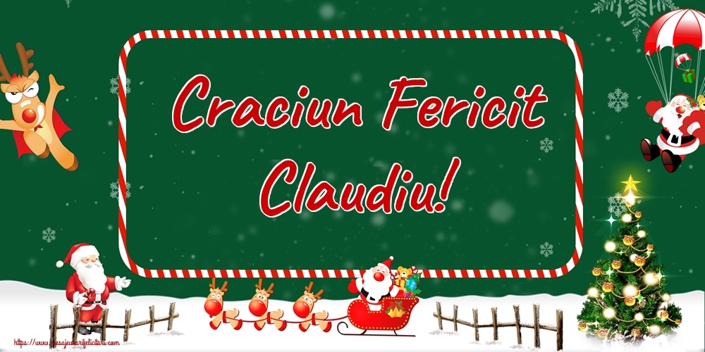 Felicitari de Craciun - Brazi & Mos Craciun & Reni | Craciun Fericit Claudiu!