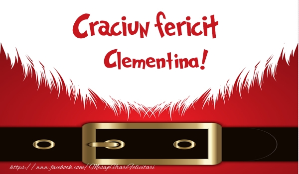 Felicitari de Craciun - Mos Craciun | Craciun Fericit Clementina!