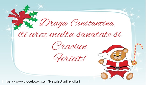 Felicitari de Craciun - Constantina iti urez multa sanatate si Craciun Fericit!