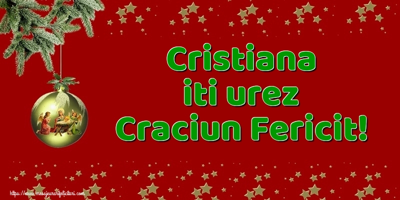 Felicitari de Craciun - Globuri | Cristiana iti urez Craciun Fericit!