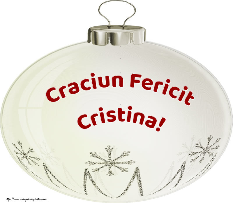 Felicitari de Craciun - Craciun Fericit Cristina!