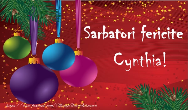 Felicitari de Craciun - Sarbatori fericite Cynthia!